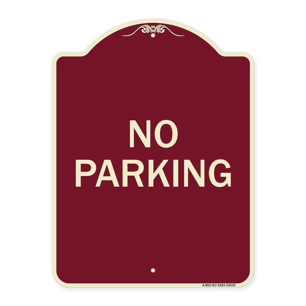 Signmission Designer Series Sign-No Parking, Burgundy Heavy-Gauge Aluminum Sign, 24" x 18", BU-1824-23630 A-DES-BU-1824-23630 - main